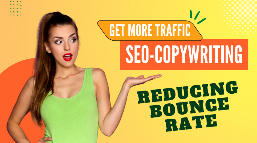 SEO Copywriting: 3 Techniques That Will Increase Your Bounce-Rate Metrics